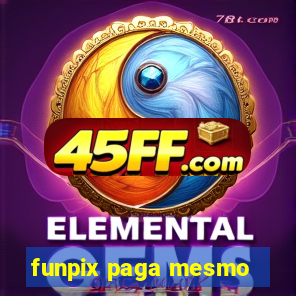 funpix paga mesmo